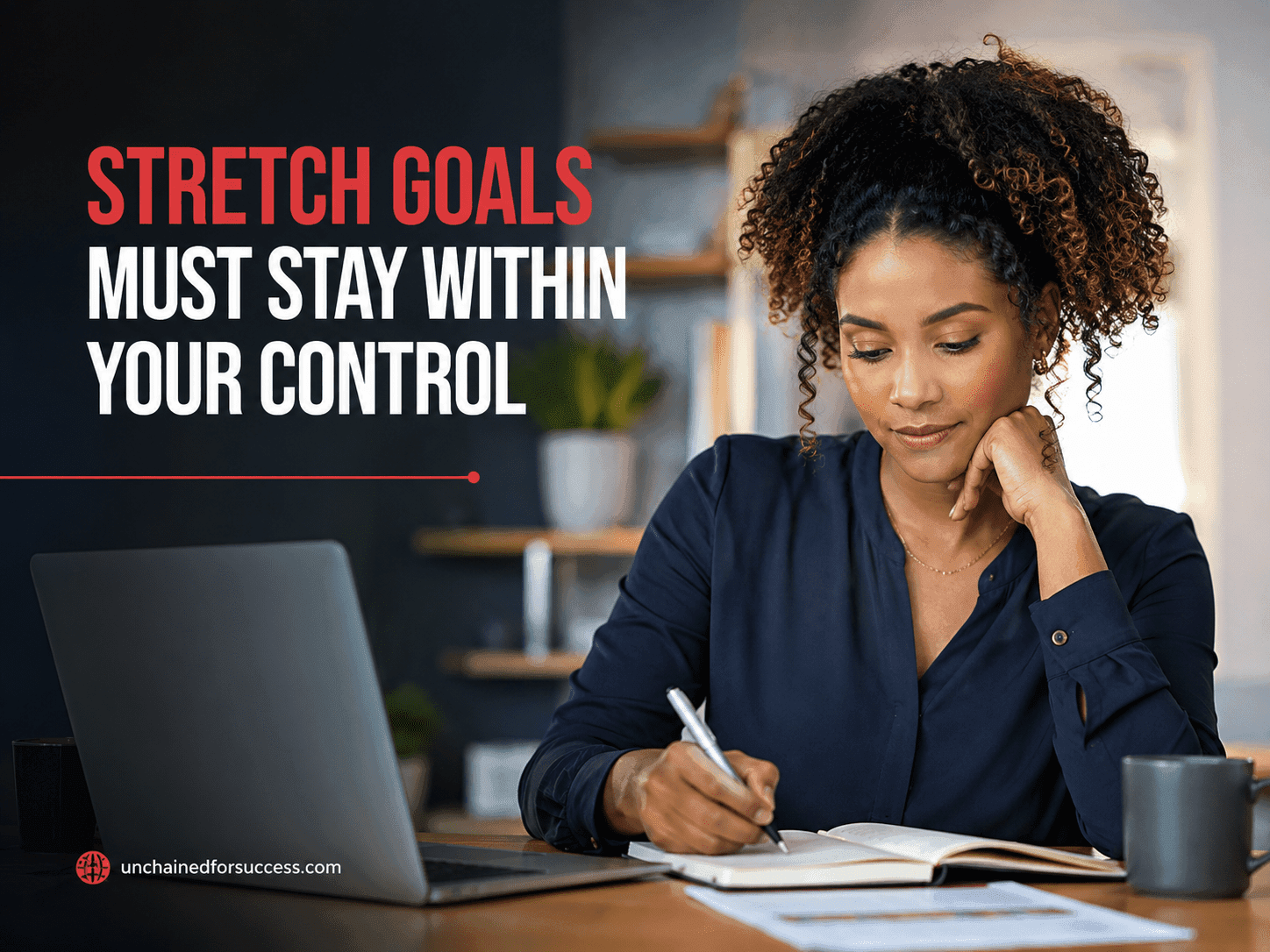 Stretch Goals Must Stay Within Your Control