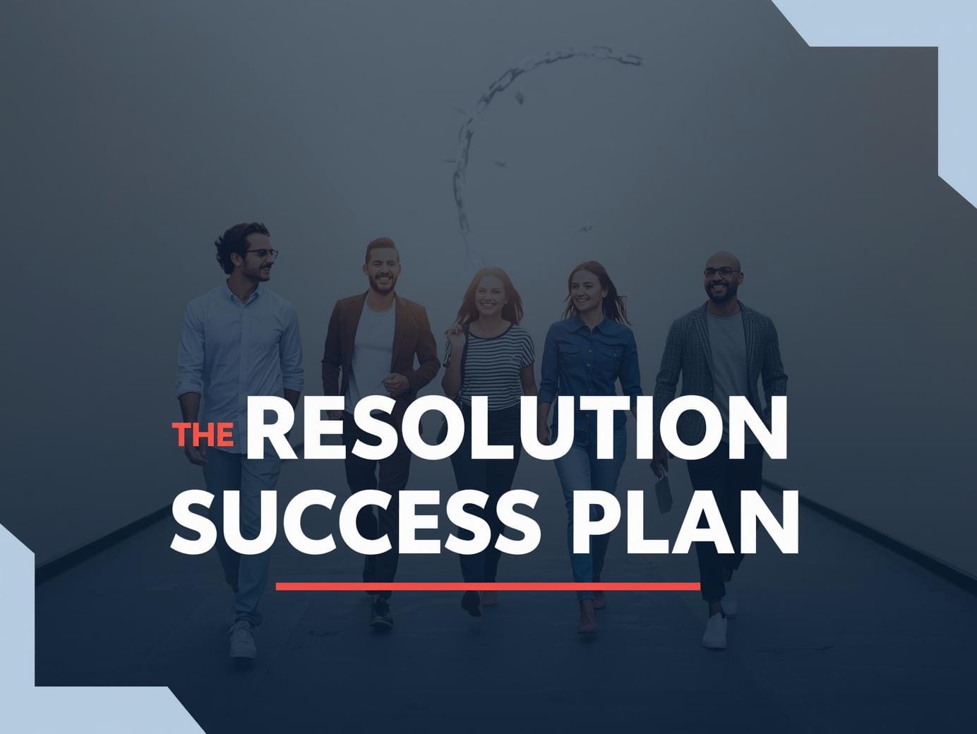 The Resolution Success Plan: Unchain Your 2026