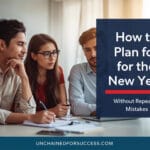 People planning together at a desk, illustrating how to plan for the new year without repeating mistakes