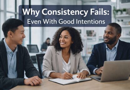 Why Consistency Fails: Even With Good Intentions Why Consistency Fails: Even With Good Intentions